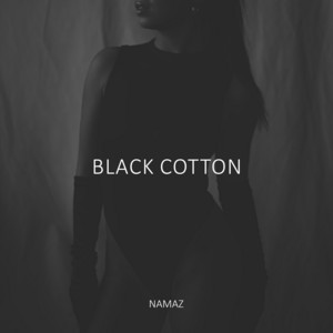 Black Cotton by NAMAZ