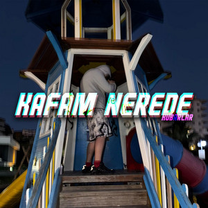 KAFAM NEREDE (KUBARLAR) by LiL NatioN