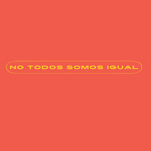 NO TODOS SOMOS IGUALES by Dronie RD