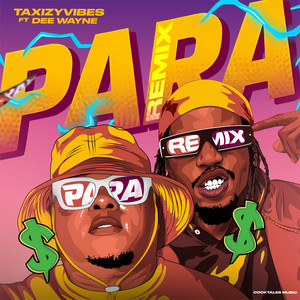 PARA REMIX by Taxizy vibes, Dee Wayne