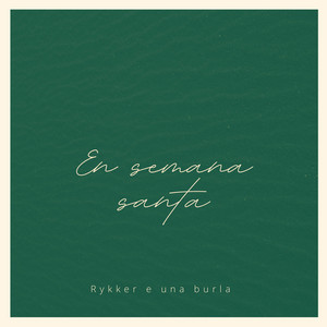 En Semana Santa by RYKKER ES UNA BURLA Album Cover