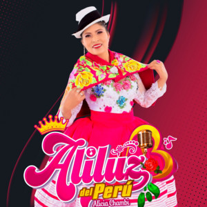 Aliluz Del Perú Alicia Chambi - Tanto Tiempo Te Soporté