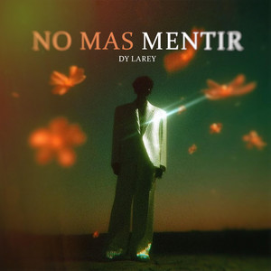 No mas Mentir by Dy Larey