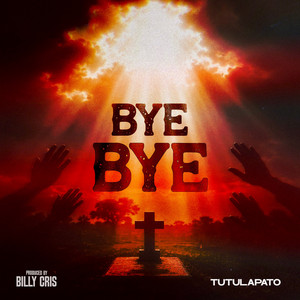 Bye Bye by Tutulapato