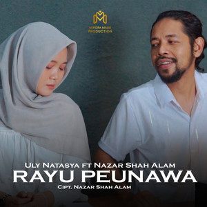 Uli Natasya - Rayu Peunawa (feat. Nazar Shah Alam)