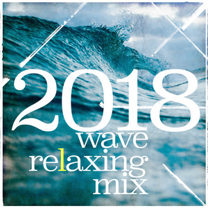 2018 Wave Relaxing Mix album