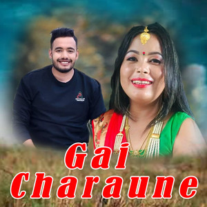 Jaya Devkota & Sunita Malla Thakuri - Gai Charaune