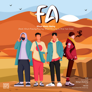 Khun Htetz Naing - Fa (feat. Khun Paung Paung, Khun Moung & Khun Wai Yan Soe)