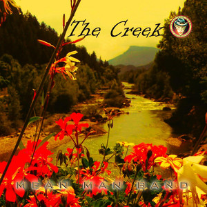 The Creek by Mean Man Band