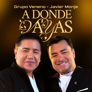 Grupo Veneno & Javier Monje - A Donde Vayas (En Vivo en Una Dosis)
