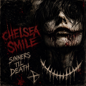 Chelsea Smile by Sinners Til Death
