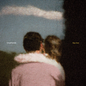 Onlyfriends - Stay Over