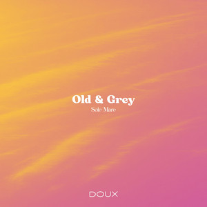 Old & Grey by Sole Mare
