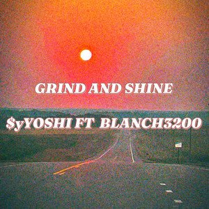 Grind and Shine by $yYOSHI, blanch_3200