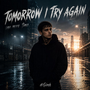 Tomorrow I Try Again by Ghost in my hoodie