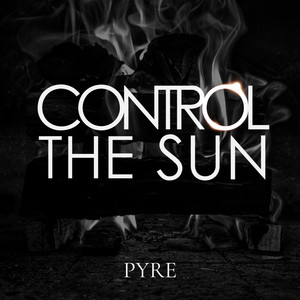 Pyre by Control The Sun