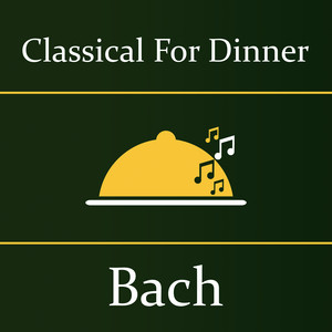 Classical for Dinner: Bach album