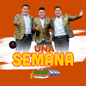 Los Chéveres de Cajamarca - Una Semana
