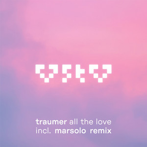 All The Love (Marsolo Remix) by Traumer, Marsolo