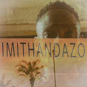 IMITHANDAZO by Doc Tsa Manyalo, UncleX