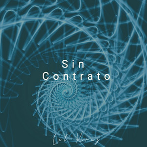 sin contrato by Lil Kruz