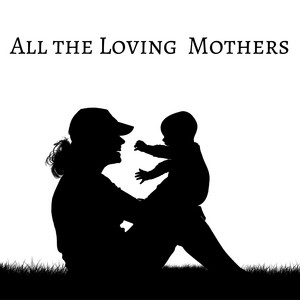 Ruud Janssen - All the Loving Mothers