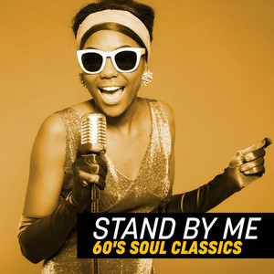 Stand By Me: 60's Soul Classics - Compilation by Various Artists