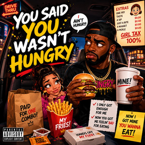 YOU SAID YOU WASNT HUNGRY by DeShawn Williams