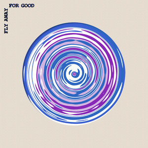 Fly Away For Good