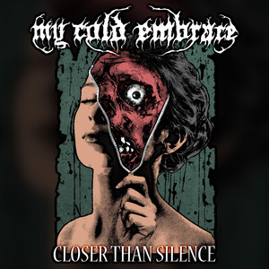 Closer Than Silence by My Cold Embrace