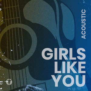Matt Johnson - Girls Like You (Acoustic)
