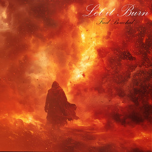 Let It Burn by Fred Bouchal