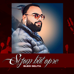 Bledi Selita - Sijom but opre