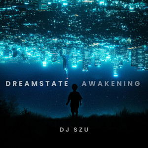 Dreamstate Awakening by Dj Szu
