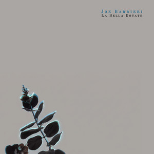 La Bella Estate by Joe Barbieri, One Love Chamber Orchestra