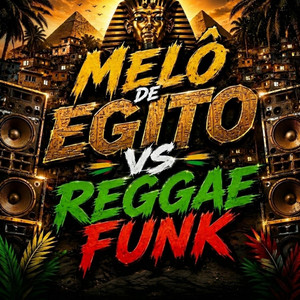 MELO DE EGITO VS REGGAE FUNK by DALLYSON DJ
