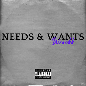 Needs & Wants by Wreckk
