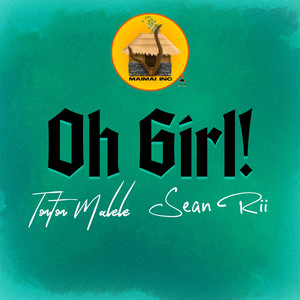 Tonton Malele & Sean Rii - Oh Girl!