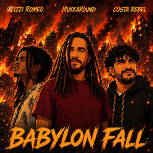Babylon Fall by Mukkaround, Azizzi Romeo, Costa Rebel