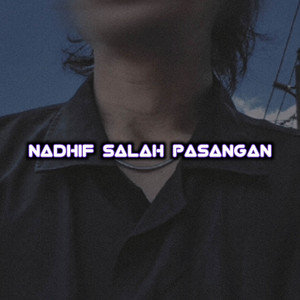 Nadhif Sopan - Nadhif Salah Pasangan (Slowed) [feat. SMA]