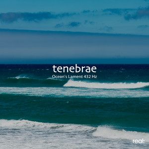 Ocean's Lament 432 Hz by tenebrae