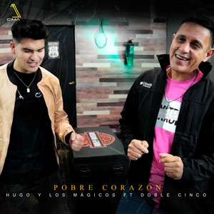 Doble Cinco Oficial - Pobre corazón (feat. Hugo y los Mágicos)