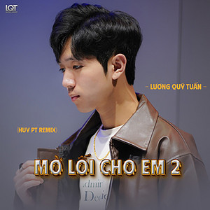 Lương Quý Tuấn - Mở Lối Cho Em 2 (Remix Version 3 - Solo)