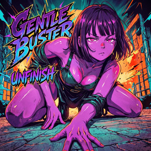 Gentle Buster by UNFINISH
