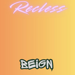 Reckless Beign by Yemit