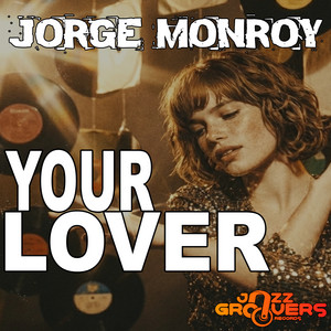 Your Lover by Jorge Monroy