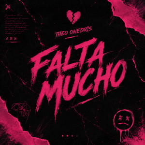 Falta Mucho by Theo onedris