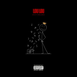 King of Exclusives - Lou Lou