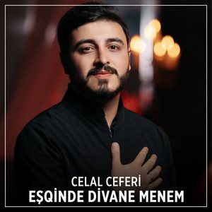 Celal Ceferi - Eşqinde Divane Menem