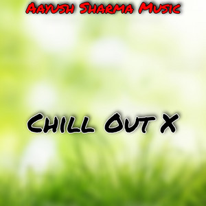 Chill Out X